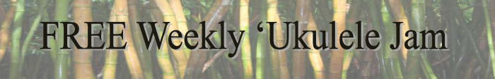 Free Weekly Ukulele Jam bamboo700